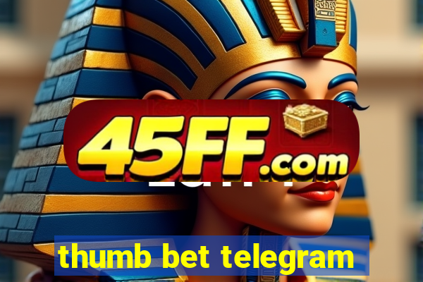 thumb bet telegram